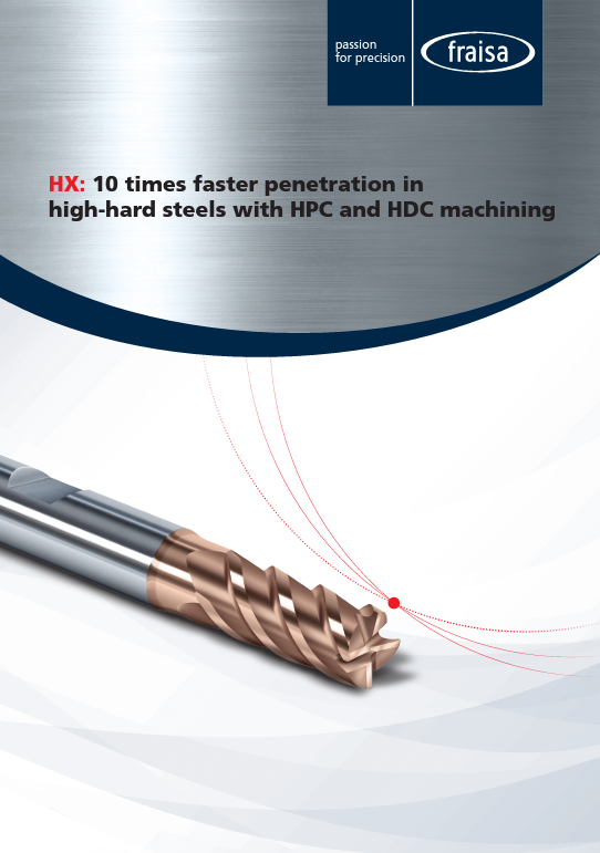 HX: 10 times faster penetration in  high-hard steels with HPC and HDC machining