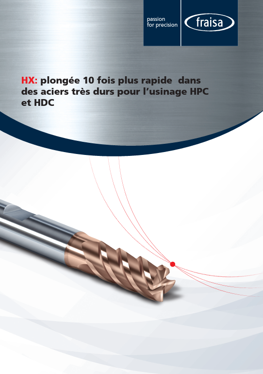 HX: plongée 10 fois plus rapide dans des aciers très durs pour l’usinage HPC et HDC