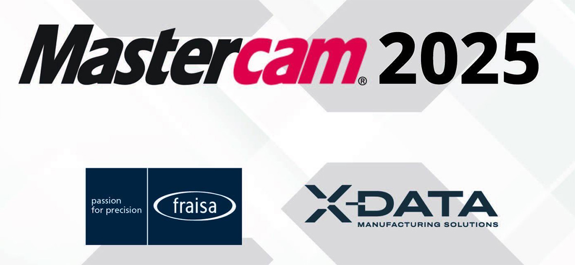 X-DATA/FRAISA Event – What’s New Mastercam 2025