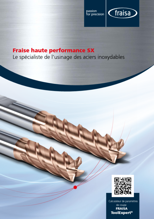 Fraise haute performance SX- Le spécialiste de l’usinage des aciers inoxydables